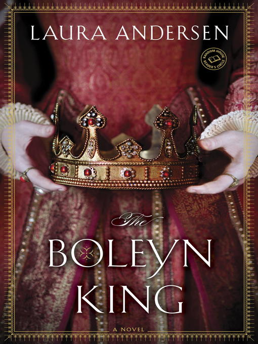 Title details for The Boleyn King by Laura Andersen - Available